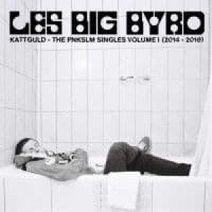 Les Big Byrd - Kattguld - The Pnkslm Singles Volume 1 (2014-2018) Musta Vinyyli (LP)
