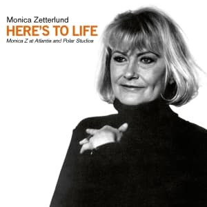 Zetterlund Monica - Here's To Life - Monica Z At Atlantis And Polar Studios (CD) (CD)