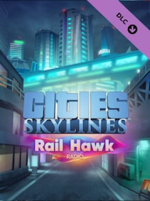 Cities: Skylines - Rail Hawk Radio (PC) - Steam Gift - EUROPE