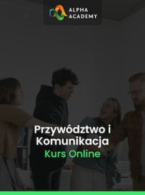 Umiejętności Przywództwa I Komunikacji W Codziennym Życiu - Alpha Academy Klucz - GLOBALNY