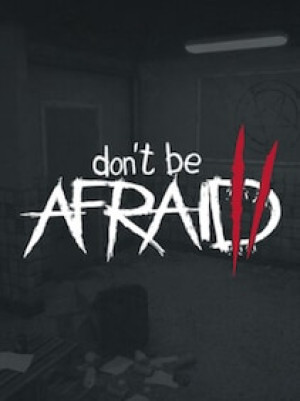 Don't Be Afraid 2 (PC) - Steam Account - GLOBAL
