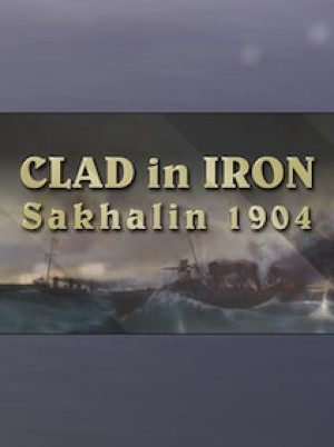 Clad in Iron: Sakhalin 1904 Steam Key GLOBAL
