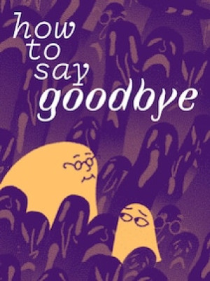 How to Say Goodbye (PC) - Steam Key - GLOBAL