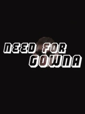 Need For Gowna Steam Key GLOBAL