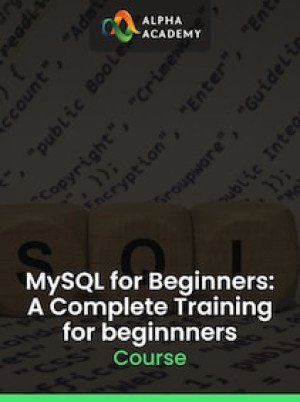 MySQL for Beginners: A Complete Training for beginnners - Alpha Academy Key - GLOBAL