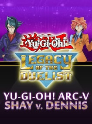 Yu-Gi-Oh! Legacy of the Duelist: Arc-V - Shay vs Dennis (PC) - Steam Key - GLOBAL