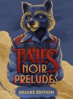 Tails Noir Preludes | Deluxe Edition (PC) - Steam Account - GLOBAL