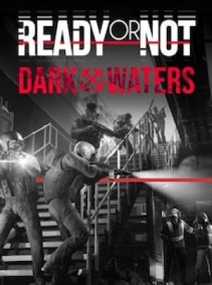 Ready or Not: Dark Waters (PC) - Steam Gift - EUROPE