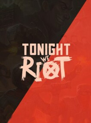 Tonight We Riot (PC) - Steam Gift - EUROPE
