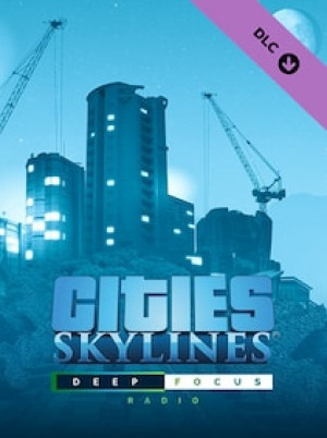 Cities: Skylines - Deep Focus Radio (PC) - Steam Gift - GLOBAL