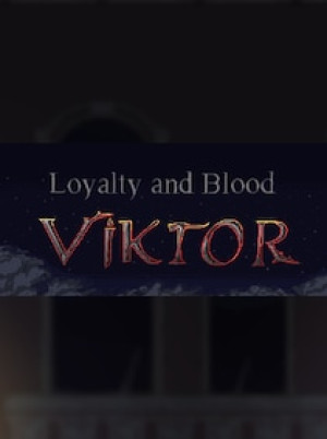 Loyalty and Blood: Viktor Origins Steam Key GLOBAL