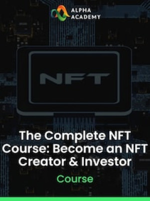 The Complete NFT Course: Become an NFT Creator & Investor - Alpha Academy Key - GLOBAL