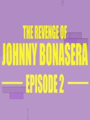 The Revenge of Johnny Bonasera: Episode 2 Steam Key GLOBAL