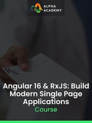 Angular 16 & RxJS: Build Modern Single Page Applications - Alpha Academy Key - GLOBAL