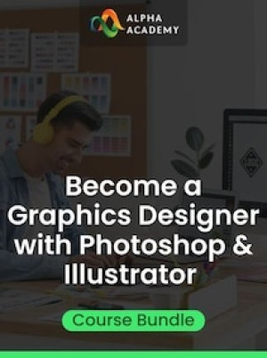Become a Graphics Designer with Photoshop & Illustrator Course Bundle - Alpha Academy Key - GLOBAL