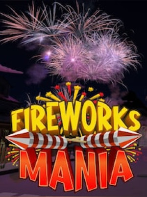 Fireworks Mania - An Explosive Simulator (PC) - Steam Gift - GLOBAL