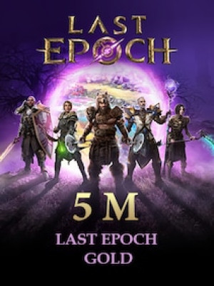 Last Epoch Gold 5M - Legacy Standard - GLOBAL
