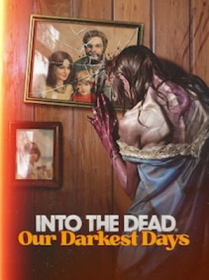 Into the Dead: Our Darkest Days (PC) - Steam Gift - GLOBAL