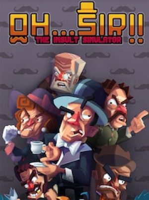 Oh...Sir!! The Insult Simulator (PC) - Steam Key - GLOBAL