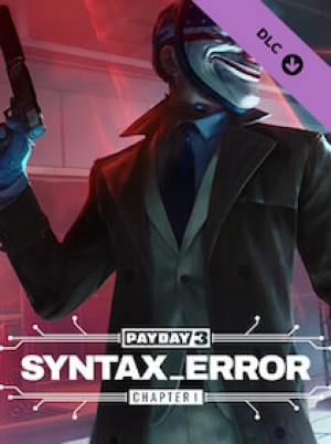 PAYDAY 3: Chapter 1 - Syntax Error (PC) - Steam Key - ROW