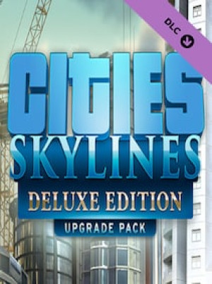 Cities: Skylines - Deluxe Upgrade Pack Steam Key GLOBAL