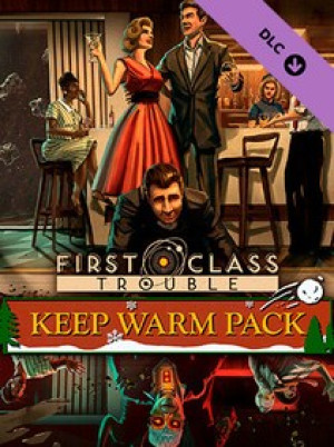 First Class Trouble Keep Warm Pack (PC) - Steam Key - GLOBAL