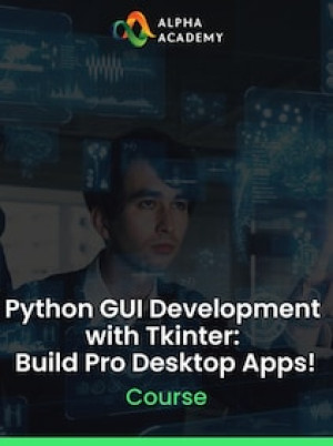 Python GUI Development with Tkinter: Build Pro Desktop Apps! - Alpha Academy Key - GLOBAL
