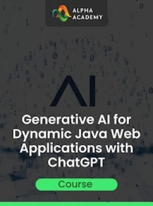 Generative AI for Dynamic Java Web Applications with ChatGPT - Alpha Academy Key - GLOBAL