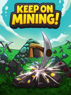 Keep on Mining! (PC) - Steam Gift - EUROPE