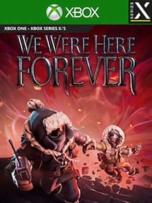 We Were Here Forever (Xbox Series X/S) - Xbox Live Key - EUROPE