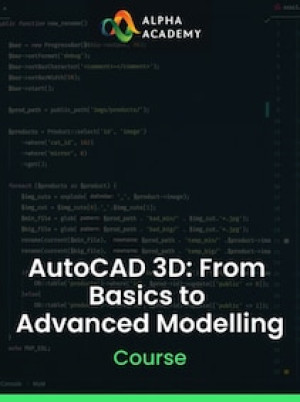 AutoCAD 3D: From Basics to Advanced Modelling - Alpha Academy Key - GLOBAL