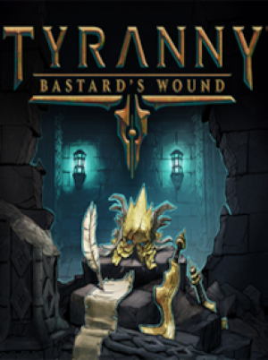 Tyranny - Bastard's Wound Steam Key GLOBAL