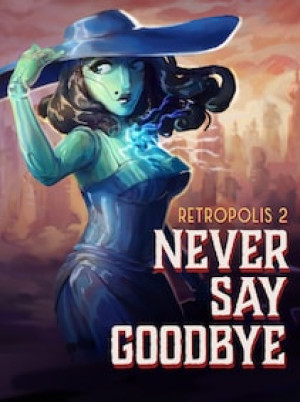 Retropolis 2: Never Say Goodbye (PC) - Steam Key - GLOBAL
