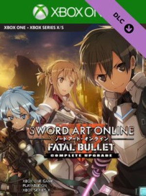 SWORD ART ONLINE: FATAL BULLET Complete Upgrade (Xbox One) - Xbox Live Key - EUROPE
