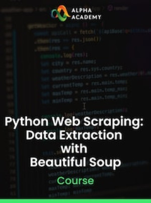 Python Web Scraping: Data Extraction with Beautiful Soup - Alpha Academy Key - GLOBAL