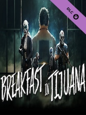 PAYDAY 2: Breakfast in Tijuana Heist (PC) - Steam Gift - GLOBAL