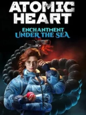 Atomic Heart: Enchantment Under the Sea DLC (PC) - Steam Key - GLOBAL