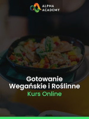 Podstawy Gotowania Wegańskiego I Roślinnego - Alpha Academy Klucz - GLOBALNY