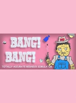 BANG! BANG! Totally Accurate Redneck Simulator Steam Key GLOBAL