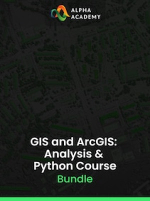 GIS and ArcGIS: Analysis & Python Bundle - Alpha Academy Key - GLOBAL
