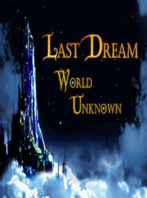 Last Dream: World Unknown Steam PC Key GLOBAL