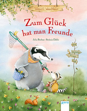 Julia Boehme Wassili Waschbär. Zum Glück Hat Man Freunde