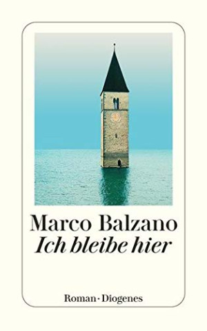 Marco Balzano Ich Bleibe Hier (Detebe)