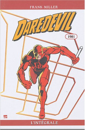 Frank Miller Daredevil : L'Intégrale. Vol. 1. 1981