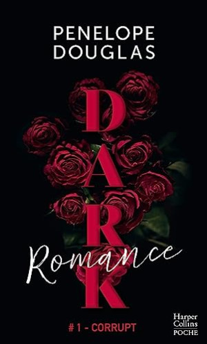 Penelope Douglas - GEBRAUCHT Dark romance. Vol. 1. Corrupt - Preis vom 12.07.2026 07:42:22 h