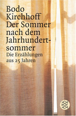 Bodo Kirchhoff - GEBRAUCHT Der Sommer nach dem Jahrhundertsommer: Die Erzählungen aus 25 Jahren - Preis vom 31.05.2026 05:27:35 h