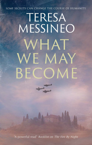 Teresa Messineo What We May Become