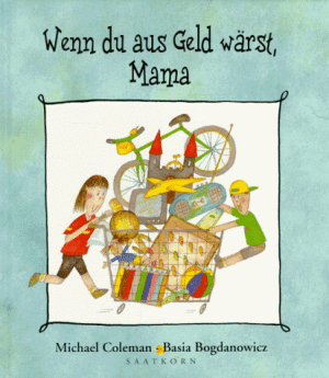 Michael Coleman Wenn Du Aus Geld Wärst, Mama