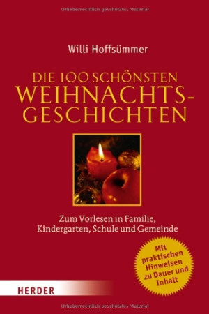Willi Hoffsümmer Die 100 Schönsten Weihnachtsgeschichten: Zum Vorlesen In Familie, Kindergarten, Schule Und Gemeinde
