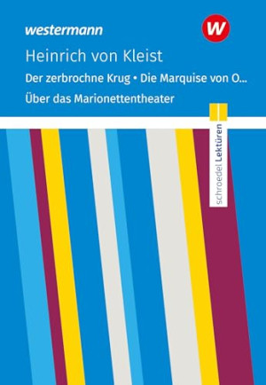 Kleist, Heinrich Von - GEBRAUCHT Schroedel Lektüren: Heinrich von Kleist: Der zerbrochne Krug / Die Marquise von O... u.a. Textausgabe - Preis vom